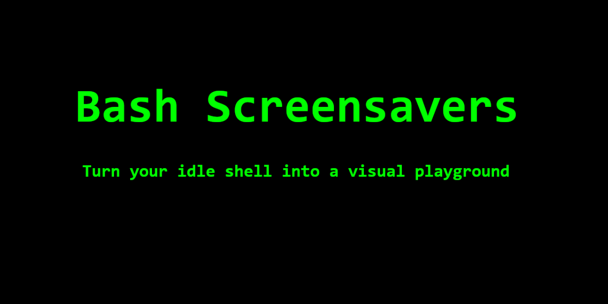 Bash-screensavers forvandler din terminal til en visuel legeplads